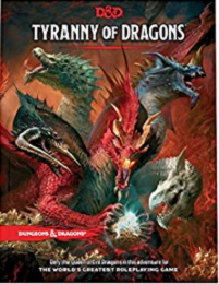 Dungeons and Dragons 5th Ed: Tyranny of Dragons (Evergreen Edition)