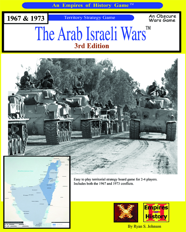 The Arab Israeli Wars 3rd Edition: Empires of History Obscure War Series
