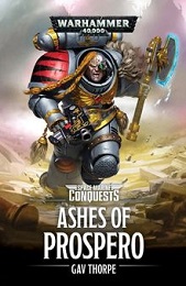 Space Marines Conquest: Ashes of Prospero Novel 