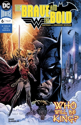 Brave and the Bold: Batman and Wonder Woman no. 6 (6 of 6) (2018 Series)
