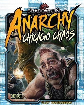 Shadowrun 5th ed: Anarchy Chicago Chaos