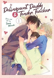 Delinquent Daddy and Tender Teacher Volume 1 GN (MR)