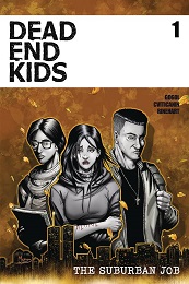 Dead End Kids: The Suburban Job no. 1 (2021 Series) 
