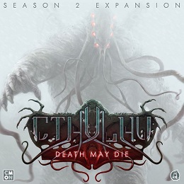 Cthulhu: Death May Die: Season 2 Expansion