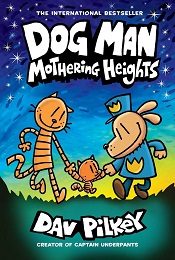 Dog Man Volume 10: Mothering Heights HC