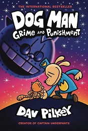 Dog Man Volume 9: Grime and Punishment HC