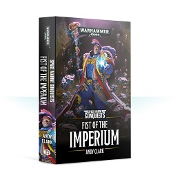 Space Marine Conquests: Fist of the Imperium Novel