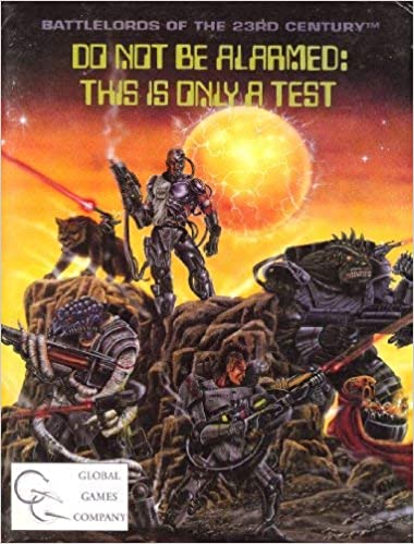 Battlelords of the 23rd Century: Do Not Be Alarmed: This is Only A Test - Used