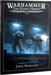Warhammer The Horus Heresy: Journal Tactica: Zone Mortalis 31-175