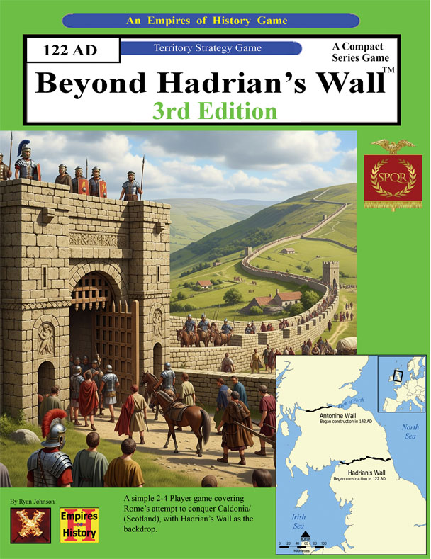 Beyond Hadrian's Wall 3rd Ed: an Empires of History Game