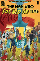 The Man Who Effed Up Time no. 1 (2020 Series) 