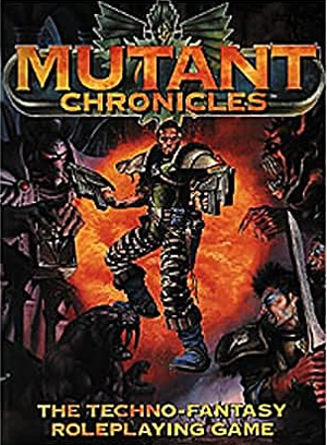 Mutant Chronicles: the Techno-Fantasy Role Playing Game - USED