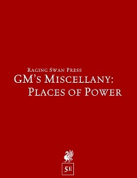 GM's Miscellany: Places of Power - Used