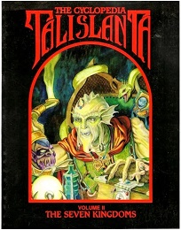 The Cyclopedia Talislanta: Volume II: The Seven Kingdoms - USED