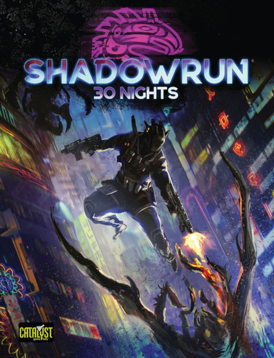 Shadowrun 6th Edition: 30 Nights