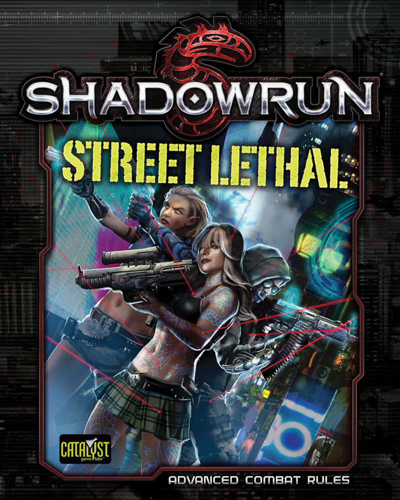 Shadowrun 5th ed: Street Lethal