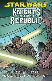 Star Wars: Knights of the Old Republic: Volume 4: Daze of Hate Knights of Suffering GN - USED