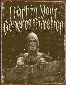 Monty Python - Fart in your general direction Tin Sign 1407