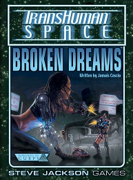 Transhuman Space: Broken Dreams - Used