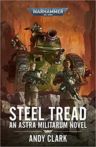 Steel Tread - An Astra Militarum 40K Novel