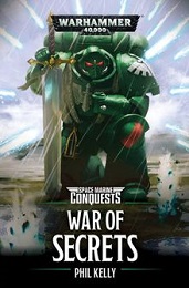 Space Marine Conquests: War of Secrets Novel
