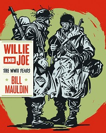 Willie and Joe: The WWII Years GN